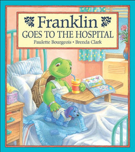 Franklin Goes to the Hospital 