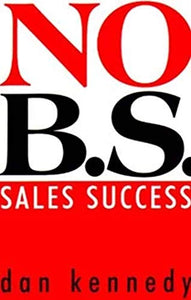No b.s. Sales Success 