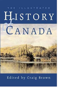 The Illustrated History of Canada 