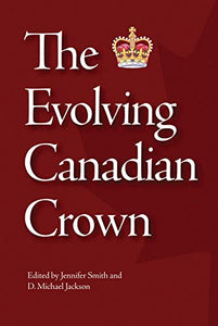The Evolving Canadian Crown 