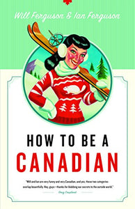 How to Be a Canadian 