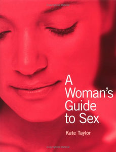 A Woman's Guide to Sex 