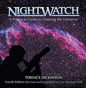 Nightwatch: A Practical Guide to Viewing the Universe 