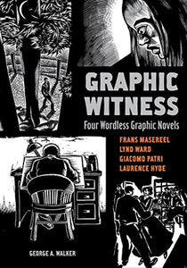 Graphic Witness: Four Wordless Graphic Novels 