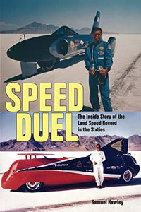 Speed Duel: The Inside Story of the Land Speed Record in the Sixties 