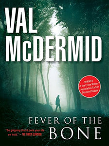 Fever Of The Bone (Tony Hill and Carol Jordan Series) 