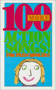 100 More Action Songs for Preschoolers 