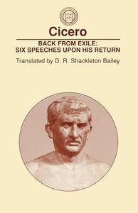 Back From Exile: Six Speeches Upon His Return 