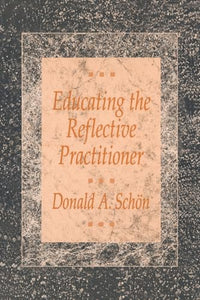 Educating the Reflective Practitioner 