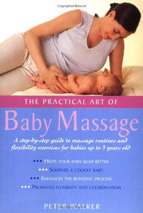 The Practical Art of Baby Massage 