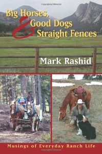 Big Horses, Good Dogs and Straight Fences 