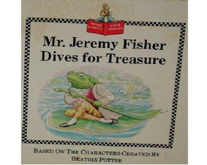 Mr Jeremy Fisher Dives for Treasure based on the characters created by Beatrix Potter 