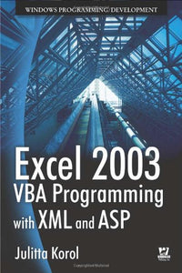 Excel 2003 VBA Programming with XML and ASP 