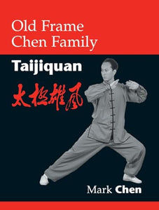 Old Frame Chen Family Taijiquan 