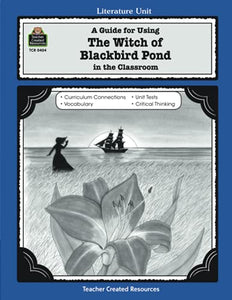 A Guide for Using the Witch of Blackbird Pond in the Classroom 