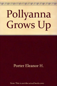 Pollyanna Grows Up 