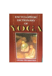 Encyclopedic Dictionary of Yoga 