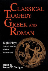 Classical Tragedy Greek and Roman 