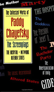 The Collected Works of Paddy Chayefsky 