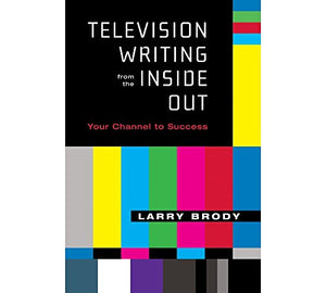 Television Writing from the Inside Out 