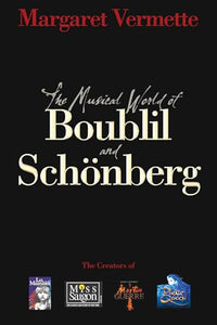 The Musical World of Boublil and Schenberg 