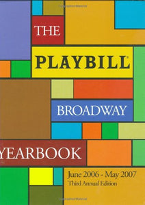 The Playbill Broadway Yearbook 2006-2007 