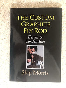 The Custom Graphite Fly Rod 