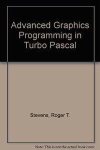 Advanced Graphics Programming in Turbo Pascal/Book&Disk 