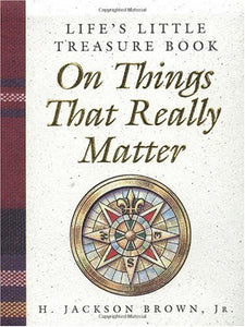 Life's Little Treasure Book on Things That Really Matter 