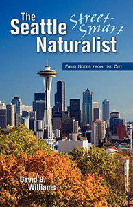 The Seattle Street Smart Naturalist 