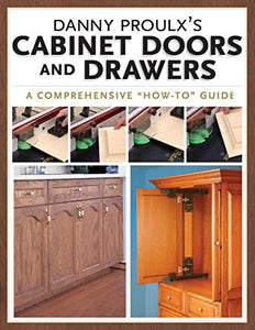 Danny Proulx's Cabinet Doors and Drawers 