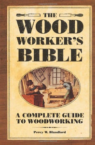 The Woodworker's Bible 