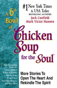 A 6th Bowl of Chicken Soup for the Soul 