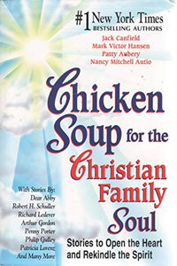 Chicken Soup for the Christian Family Soul 