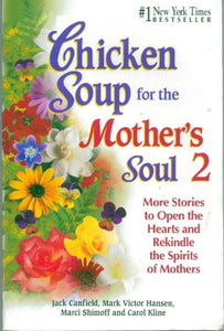 Chicken Soup for the Mother's Soul 2 