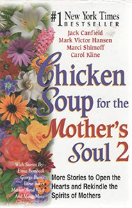 Chicken Soup for the Mother's Soul 2 