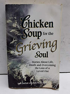 Chicken Soup for the Grieving Soul 