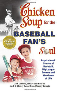 Chicken Soup for the Baseball Fan's Soul 