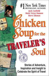 Chicken Soup for the Traveler's Soul 