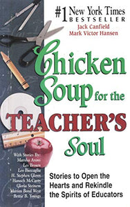 Chicken Soup for the Teacher's Soul 