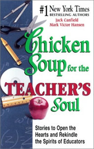 Chicken Soup for the Teacher's Soul 