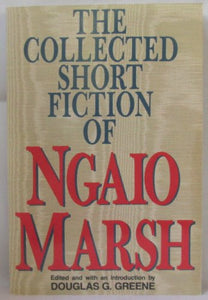 The collected short fiction of Ngaio Marsh 