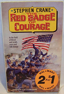 The Red Badge of Courage Complete and Unabridged 