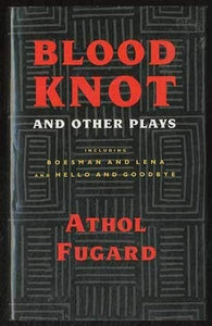 Blood Knot and Other Plays 