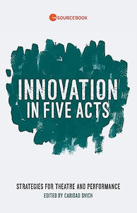 Innovation in Five Acts 