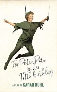 For Peter Pan on her 70th birthday 