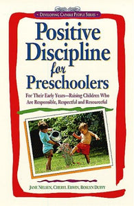 Positive Discipline for Pre-schoolers 