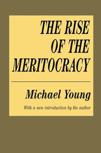 The Rise of the Meritocracy 