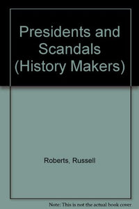 Presidents and Scandals 