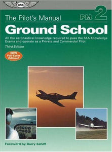 The Pilot's Manual Ground School 